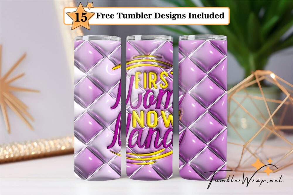 3d-inflated-first-mom-now-nana-tumbler-png-20-oz-skinny
