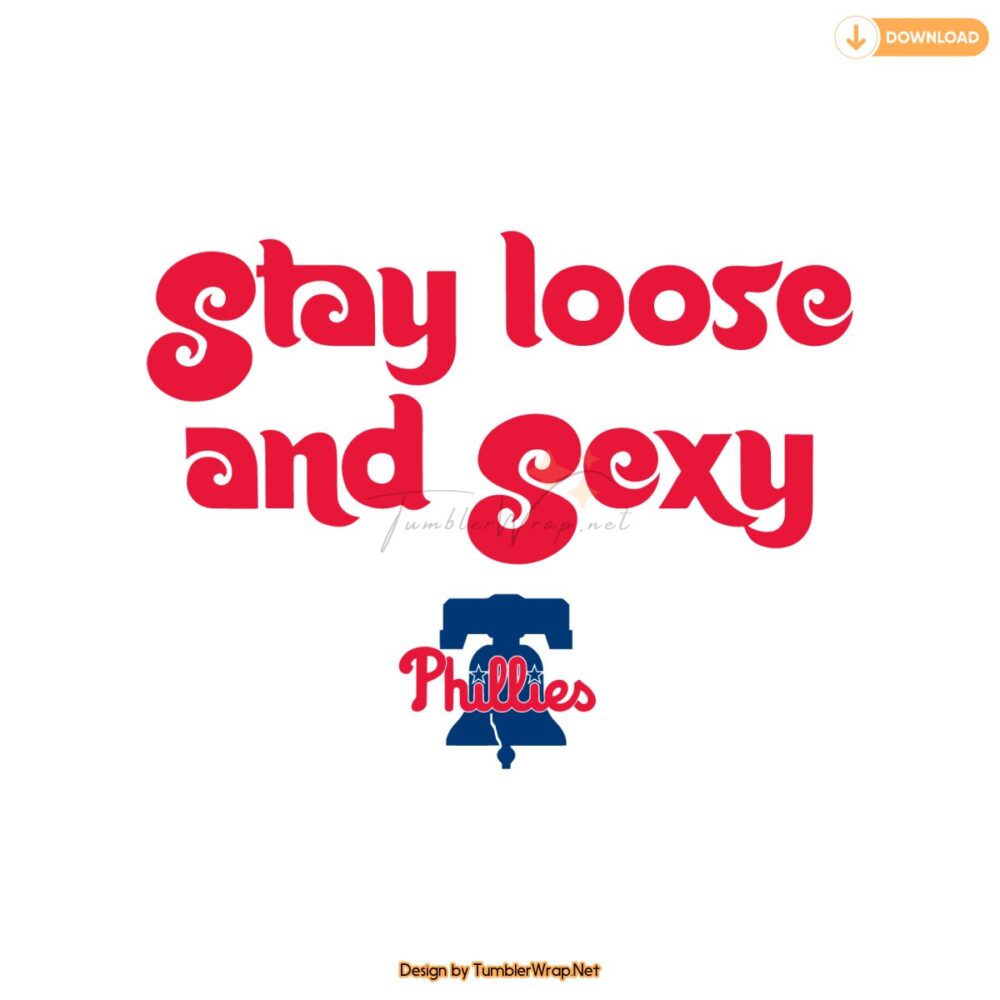stay-loose-and-sexy-philadelphia-phillies-logo-svg