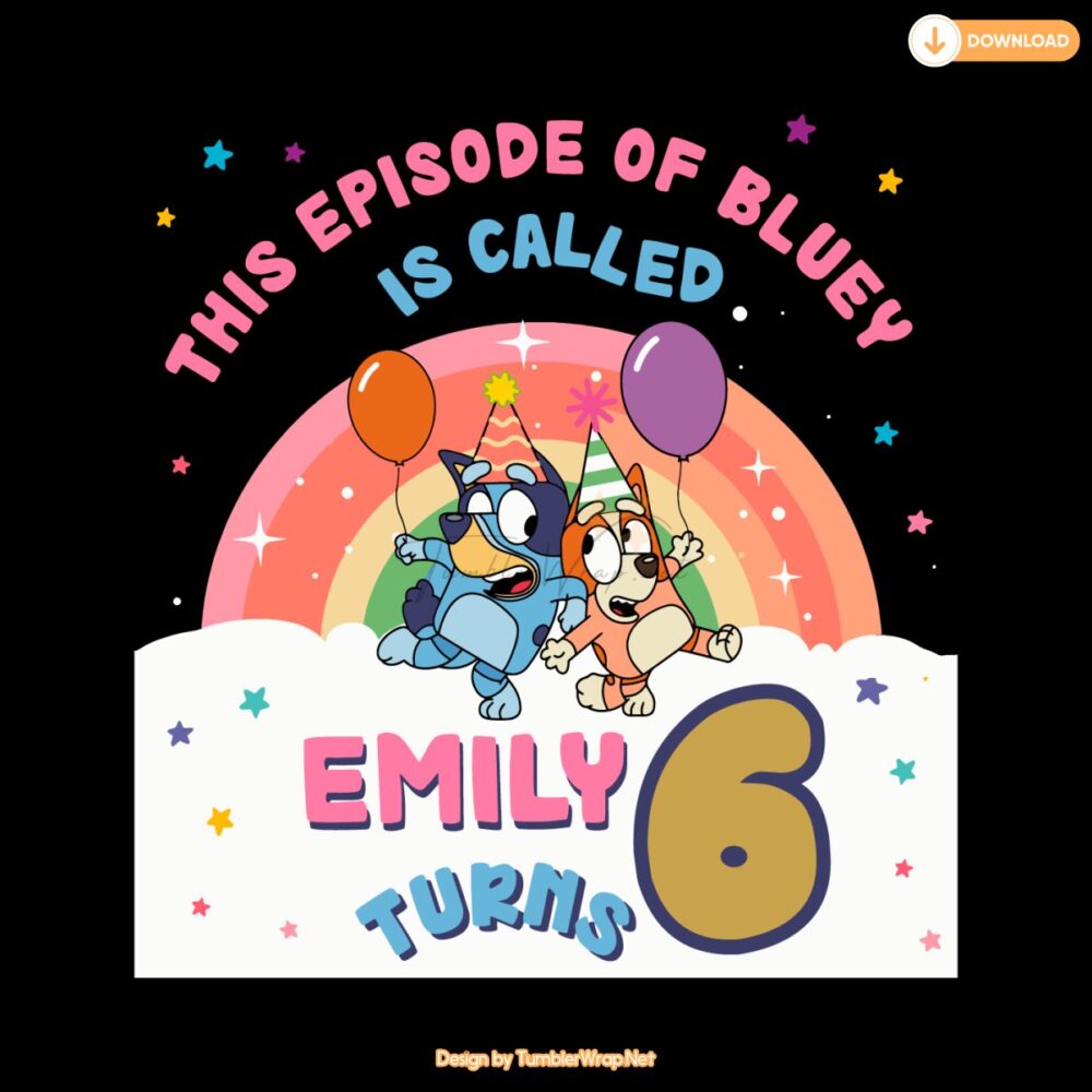 custom-the-episode-of-bluey-is-called-birthday-svg