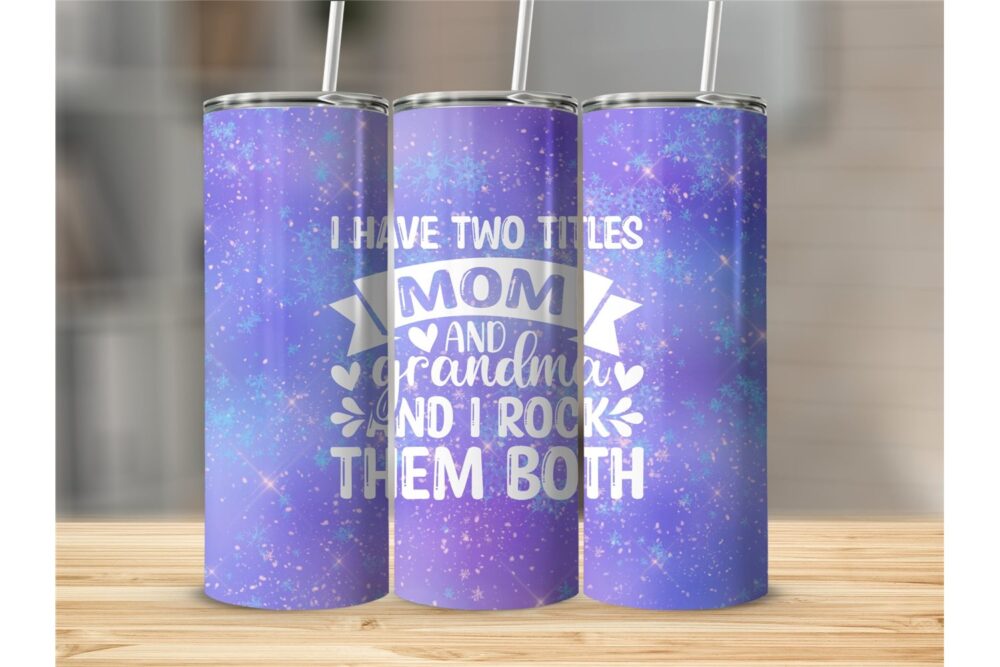 i-have-two-titles-mom-and-grandma-and-i-rock-them-both-tumbler-png-mothers-day-20-oz-skinny