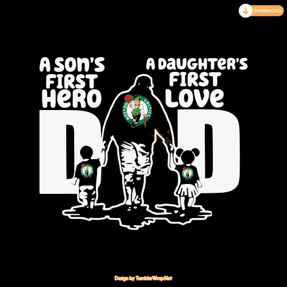 boston-celtics-a-sons-first-hero-dad-svg
