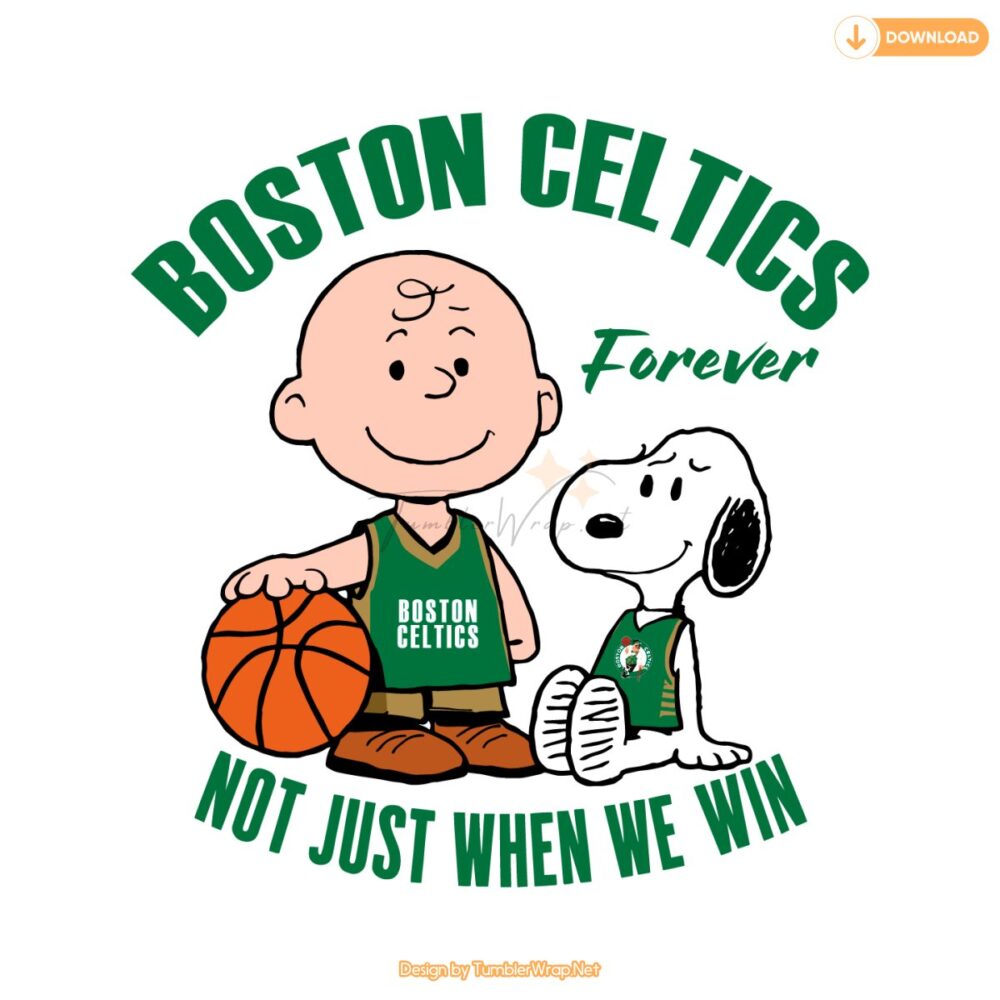 boston-celtics-forever-not-just-when-we-win-svg